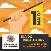 Câmara de Vereadores de Ariranha parabeniza os Trabalhadores no Dia do Trabalho