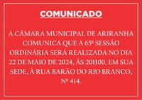 Comunicado: 65ª Sessão Ordinária da Câmara Municipal de Ariranha